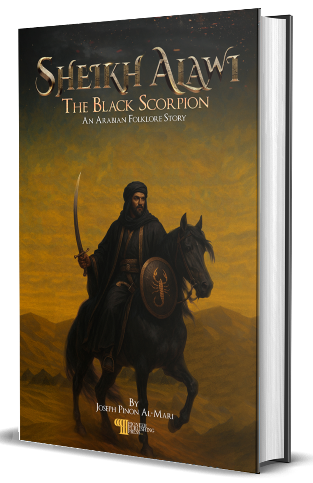 Sheikh Alawi: The Black Scorpion hardback — Bedouin historical fiction by Joseph R. Pinon