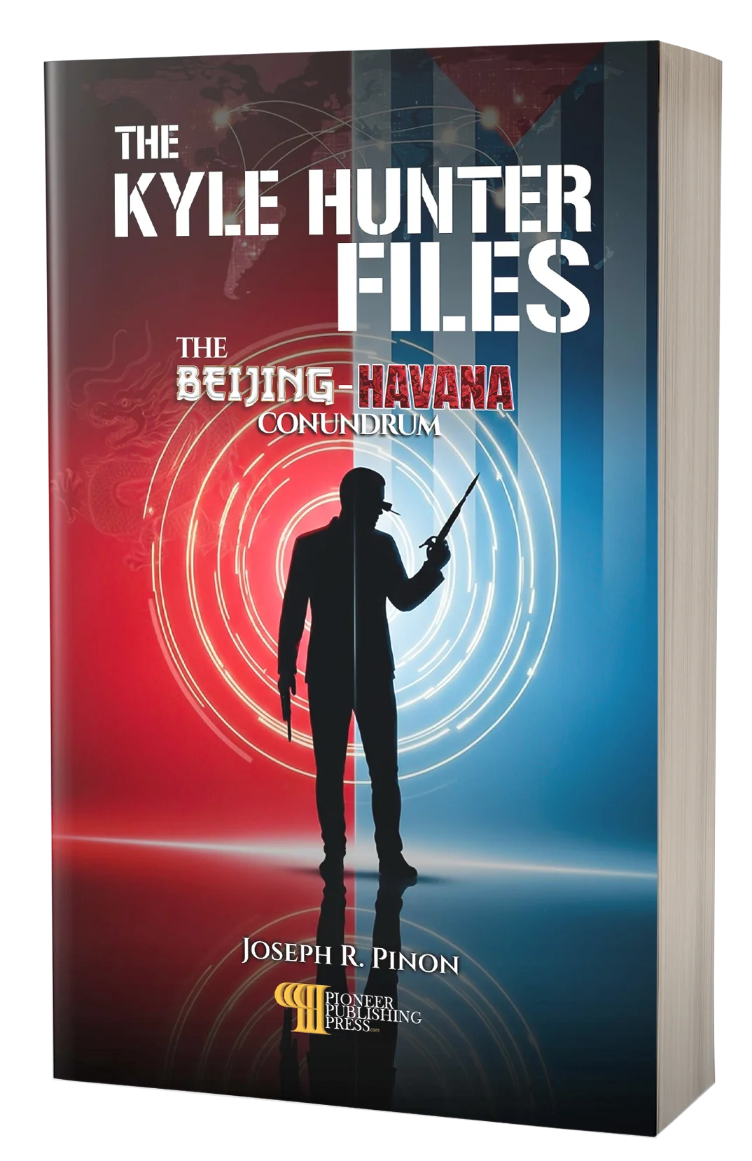 The Kyle Hunter Files: The Beijing Havana Conundrum paperback — espionage thriller