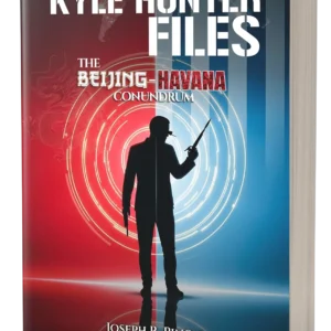 The Kyle Hunter Flies: The Beijing Havana Conundrum (Hardback Edition)